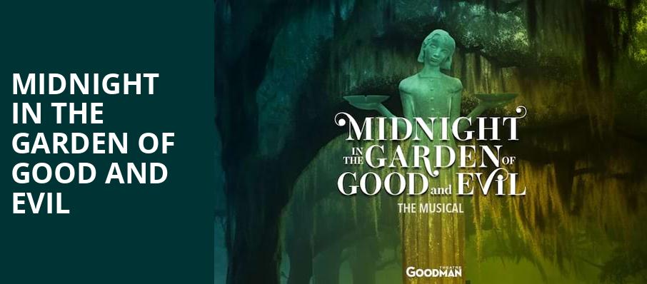 Midnight in the Garden of Good and Evil, Albert Goodman Theater, Chicago
