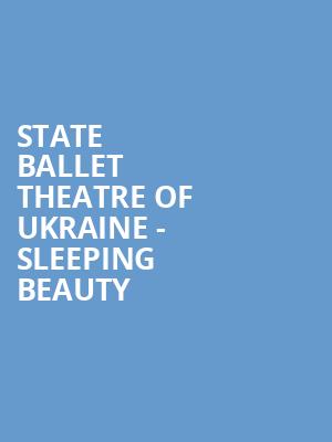 State Ballet Theatre of Ukraine Sleeping Beauty, Genesee Theater, Chicago