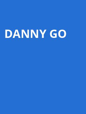 Danny Go Poster