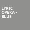 Lyric Opera Blue, Civic Opera House, Chicago