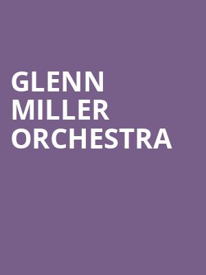 Glenn Miller Orchestra, North Shore Center, Chicago