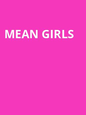 Mean Girls, Auditorium Theatre, Chicago