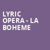 Lyric Opera La Boheme, Civic Opera House, Chicago