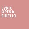 Lyric Opera Fidelio, Civic Opera House, Chicago