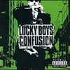 Lucky Boys Confusion