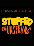 Henson Alternative: Stuffed and Unstrung at the Bank of America Theater, Chicago