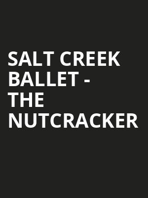 Salt Creek Ballet - The Nutcracker Poster