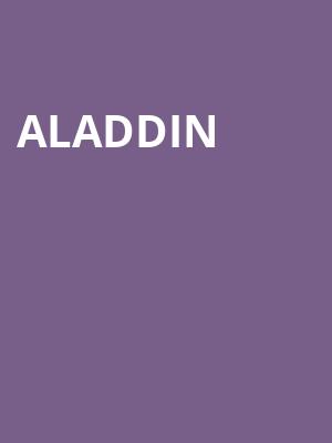 Aladdin, Cadillac Palace Theater, Chicago
