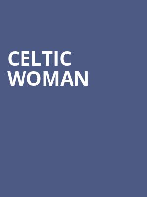 Celtic Woman, Auditorium Theatre, Chicago