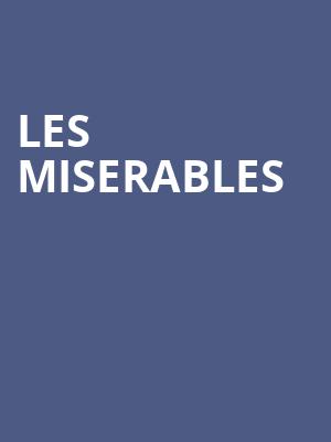Les Miserables, Cadillac Palace Theater, Chicago