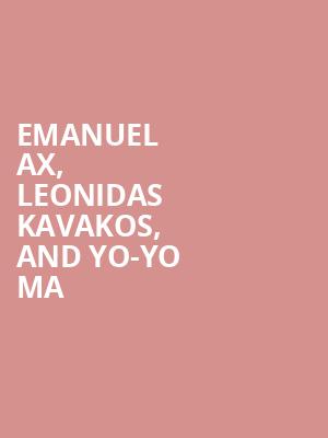 Emanuel Ax, Leonidas Kavakos, and Yo-Yo Ma Poster