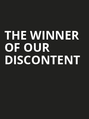 The Winner of Our Discontent Poster
