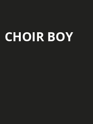 Choir Boy Poster