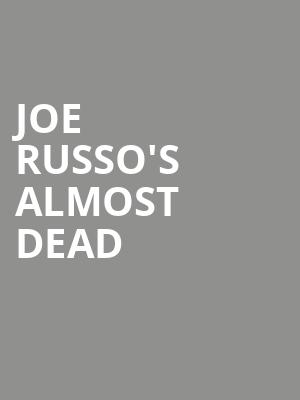 Joe Russos Almost Dead, Riviera Theater, Chicago