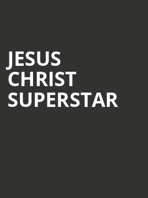 Jesus Christ Superstar, Genesee Theater, Chicago