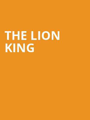The Lion King, Cadillac Palace Theater, Chicago