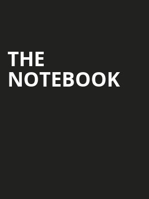 The Notebook, Chicago Shakespeare Theater, Chicago