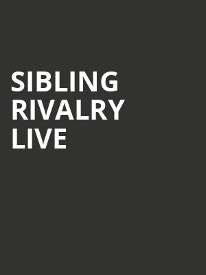 Sibling Rivalry Live, Vic Theater, Chicago