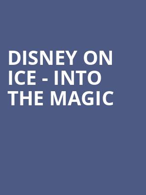 Disney on Ice Into the Magic, Vibrant Arena, Chicago