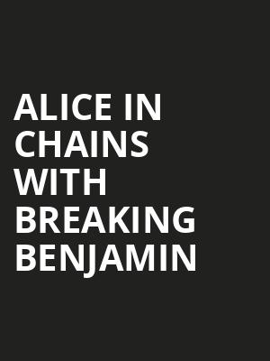 Alice in Chains with Breaking Benjamin, Hollywood Casino Amphitheatre Chicago, Chicago