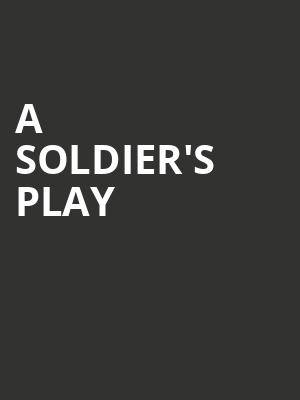 A Soldiers Play, CIBC Theatre, Chicago