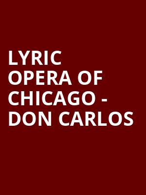 Lyric Opera of Chicago - Don Carlos Poster