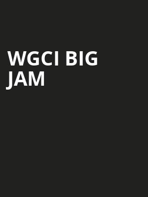 WGCI Big Jam, United Center, Chicago