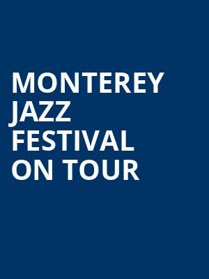 Monterey Jazz Festival On Tour Poster