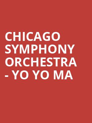 Chicago Symphony Orchestra Yo Yo Ma, Symphony Center Orchestra Hall, Chicago