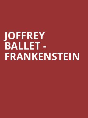 Joffrey Ballet - Frankenstein Poster