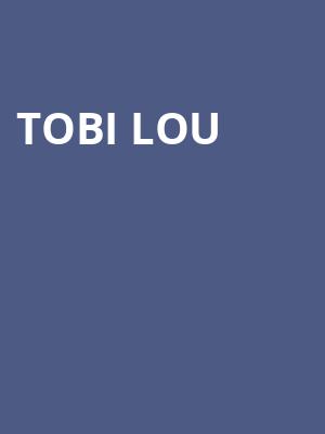 Tobi Lou Poster