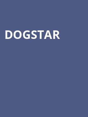 Dogstar Poster