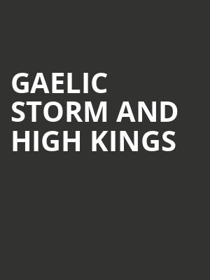 Gaelic Storm and High Kings Poster