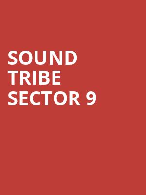 Sound Tribe Sector 9 Poster