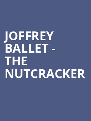 Joffrey Ballet - The Nutcracker Poster