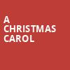 A Christmas Carol, Albert Goodman Theater, Chicago