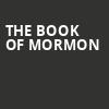 The Book of Mormon, Cadillac Palace Theater, Chicago