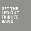 Get The Led Out Tribute Band, Genesee Theater, Chicago