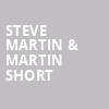Steve Martin Martin Short, The Chicago Theatre, Chicago