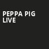 Peppa Pig Live, Rosemont Theater, Chicago