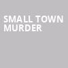 Small Town Murder, Auditorium Theatre, Chicago