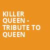 Killer Queen Tribute to Queen, Genesee Theater, Chicago