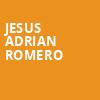 Jesus Adrian Romero, Copernicus Center Theater, Chicago