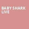 Baby Shark Live, Rosemont Theater, Chicago