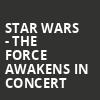 Star Wars The Force Awakens in Concert, Symphony Center Orchestra Hall, Chicago