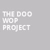 The Doo Wop Project, Belushi Performance Hall, Chicago