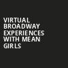Virtual Broadway Experiences with MEAN GIRLS, Virtual Experiences for Chicago, Chicago
