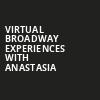 Virtual Broadway Experiences with ANASTASIA, Virtual Experiences for Chicago, Chicago