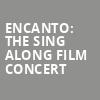 Encanto The Sing Along Film Concert, Hollywood Casino Amphitheatre Chicago, Chicago