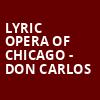 Lyric Opera of Chicago Don Carlos, Civic Opera House, Chicago